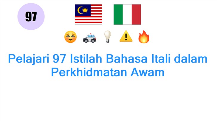 Pelajari 97 Istilah Bahasa Itali dalam Perkhidmatan Awam